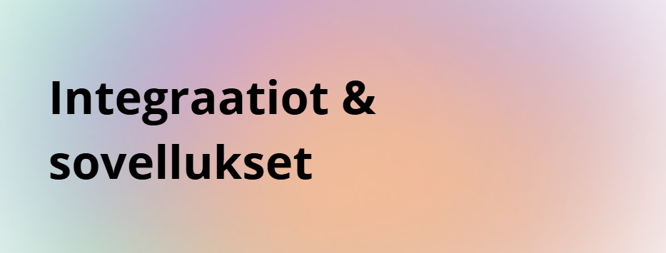 Integraatiot & sovellukset