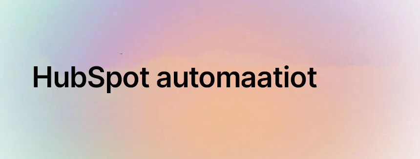 hubspot_automaatiot